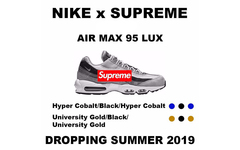 Supreme x Nike 将于明年带来 Air Max 95 Lux 联名鞋款！